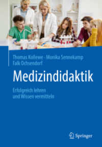 Medizindidaktik : Erfolgreich lehren und Wissen vermitteln （2018. x, 193 S. X, 193 S. 57 Abb. 240 mm）