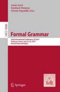 Formal Grammar : 22nd International Conference, FG 2017, Toulouse, France, July 22-23, 2017, Revised Selected Papers (Lecture Notes in Computer Science)
