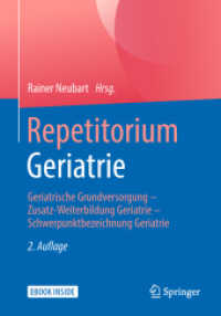 Repetitorium Geriatrie : Geriatrische Grundversorgung - Zusatz-Weiterbildung Geriatrie - Schwerpunktbezeichnung Geriatrie （2ND）