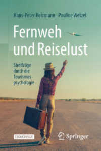 Fernweh und Reiselust - Streifzüge durch die Tourismuspsychologie, m. 1 Buch, m. 1 E-Book : Streifzüge durch die Tourismuspsychologie. eBook inside （2018. x, 218 S. X, 218 S. 22 Abb. Book + eBook. 190 mm）