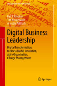 デジタルビジネスのリーダーシップ<br>Digital Business Leadership : Digital Transformation, Business Model Innovation, Agile Organization, Change Management (Management for Professionals)