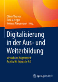 Digitalisierung in der Aus- und Weiterbildung : Virtual und Augmented Reality für Industrie 4.0 （1. Aufl. 2018）
