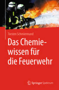 Das Chemiewissen für die Feuerwehr （2019. xix, 736 S. XIX, 736 S. 300 Abb., 277 Abb. in Farbe. 235 mm）
