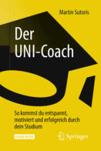 Der UNI-Coach, m. 1 Buch, m. 1 E-Book : So kommst du entspannt, motiviert und erfolgreich durch dein Studium. eBook inside （2018. xv, 180 S. XV, 180 S. 14 Abb. Book + eBook. 190 mm）