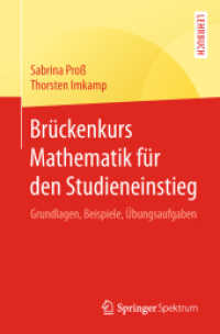 Brückenkurs Mathematik für den Studieneinstieg : Grundlagen, Beispiele, Übungsaufgaben. Lerhrbuch （2018. xi, 369 S. XI, 369 S. 96 Abb., 3 Abb. in Farbe. 235 mm）