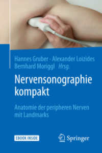 Nervensonographie kompakt, m. 1 Buch, m. 1 E-Book : Anatomie der peripheren Nerven mit Landmarks. eBook inside （2018. xii, 232 S. XII, 232 S. 424 Abb. in Farbe. Book + eBook. 190 mm）