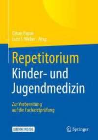 Repetitorium Kinder- und Jugendmedizin, m. 1 Buch, m. 1 E-Book : Zur Vorbereitung auf die Facharztprüfung. eBook inside （2019. xv, 860 S. XV, 860 S. 86 Abb. Book + eBook. 240 mm）