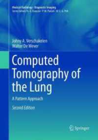 Computed Tomography of the Lung : A Pattern Approach (Medical Radiology) （2. Aufl. 2019. vii, 226 S. VII, 226 p. 50 illus., 25 illus. in color.）