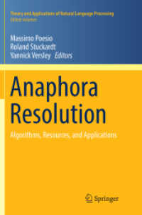 Anaphora Resolution : Algorithms, Resources, and Applications (Theory and Applications of Natural Language Processing)