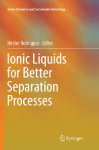 Ionic Liquids for Better Separation Processes (Green Chemistry and Sustainable Technology) （Softcover Reprint of the Original 1st 2016）
