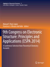 9th Congress on Electronic Structure: Principles and Applications (ESPA 2014) : A Conference Selection from Theoretical Chemistry Accounts (Highlights in Theoretical Chemistry)
