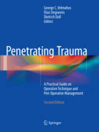 Penetrating Trauma : A Practical Guide on Operative Technique and Peri-Operative Management （2ND）