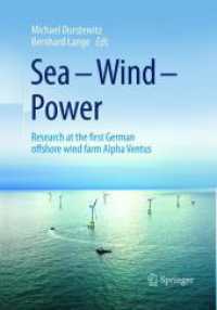 Sea - Wind - Power : Research at the first German offshore wind farm Alpha Ventus （Softcover reprint of the original 1st ed. 2017. 2018. xxv, 252 S. XXV,）