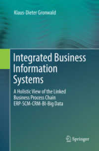 Integrated Business Information Systems : A Holistic View of the Linked Business Process Chain ERP-SCM-CRM-BI-Big Data