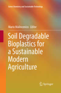 Soil Degradable Bioplastics for a Sustainable Modern Agriculture (Green Chemistry and Sustainable Technology)