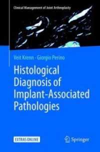 Histological Diagnosis of Implant-associated Pathologies （Softcover reprint of the original 1st ed. 2017. 2019. x, 44 S. 34 SW-A）