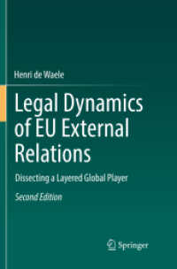 Legal Dynamics of EU External Relations : Dissecting a Layered Global Player （2ND）