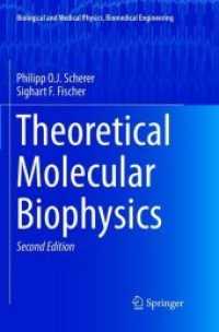 Theoretical Molecular Biophysics (Biological and Medical Physics, Biomedical Engineering) （2ND）