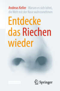 Entdecke das Riechen wieder, m. 1 Buch, m. 1 E-Book : Warum es sich lohnt, die Welt mit der Nase wahrzunehmen. eBook inside （2018. x, 295 S. X, 295 S. 28 Abb. in Farbe. Book + eBook. 190 mm）