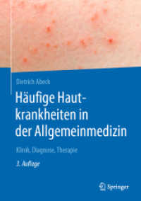 Häufige Hautkrankheiten in der Allgemeinmedizin : Klinik, Diagnose, Therapie （3RD）