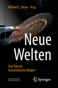 Neue Welten - Star Trek als humanistische Utopie?, m. 1 Buch, m. 1 E-Book : Besteht aus: 1 Buch, 1 E-Book （2019. xii, 305 S. XII, 305 S. Book + eBook. 190 mm）