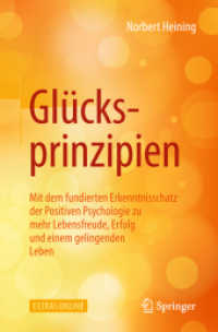Glücksprinzipien : Mit dem fundierten Erkenntnisschatz der Positiven Psychologie zu mehr Lebensfreude, Erfolg und einem gelingenden Leben