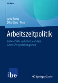 Arbeitszeitpolitik : Zielkonflikte in Der Betrieblichen Arbeitszeitgestaltung Lösen (Ibe-reihe) （1. Aufl. 2019）