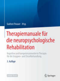 Therapiemanuale für die neuropsychologische Rehabilitation, m. 1 Buch, m. 1 E-Book : Kognitive und kompetenzorientierte Therapie für die Gruppen- und Einzelbehandlung. eBook inside （3. Aufl. 2019. xvi, 284 S. XVI, 284 S. 185 Abb. Book + eBook. 279 mm）