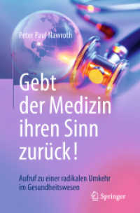 Gebt der Medizin ihren Sinn zurück! : Aufruf zu einer radikalen Umkehr im Gesundheitswesen