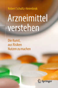 Arzneimittel verstehen : Die Kunst, aus Risiken Nutzen zu machen （1. Aufl. 2019）