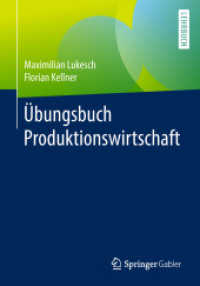 Übungsbuch Produktionswirtschaft （1. Aufl. 2019. 2018. xvi, 217 S. 58 SW-Abb. 240 mm）