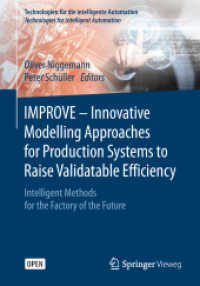 IMPROVE - Innovative Modelling Approaches for Production Systems to Raise Validatable Efficiency : Intelligent Methods for the Factory of the Future (Technologien für die intelligente Automation) （2018）