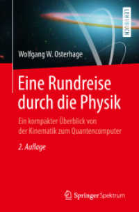 Eine Rundreise durch die Physik : Ein kompakter Überblick von der Kinematik zum Quantencomputer （2. Aufl. 2018. xii, 268 S. XII, 268 S. 103 Abb. 235 mm）