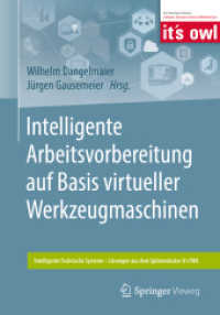 Intelligente Arbeitsvorbereitung auf Basis virtueller Werkzeugmaschinen (Intelligente Technische Systeme - Lösungen aus dem Spitzencluster it's Owl) （1. Aufl. 2019）