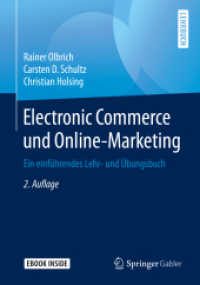 Electronic Commerce und Online-Marketing, m. 1 Buch, m. 1 E-Book : Ein einführendes Lehr- und Übungsbuch. E-Book inside （2. Aufl. 2019. xxii, 351 S. XXII, 351 S. 89 Abb., 30 Abb. in Farbe. Bo）
