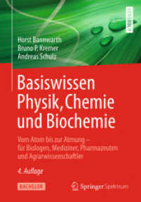 Basiswissen Physik, Chemie und Biochemie : Vom Atom bis zur Atmung - für Biologen, Mediziner, Pharmazeuten und Agrarwissenschaftler (Bachelor) （4. Aufl. 2019. xvii, 517 S. XVII, 517 S. 278 Abb. 240 mm）