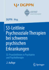 S3-Leitlinie Psychosoziale Therapien bei schweren psychischen Erkrankungen : S3-Praxisleitlinien in Psychiatrie und Psychotherapie （2ND）