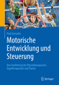 Motorische Entwicklung und Steuerung : Eine Einführung für Physiotherapeuten, Ergotherapeuten und Trainer