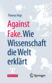 Against Fake. Wie Wissenschaft die Welt erklärt, m. 1 Buch, m. 1 E-Book （2019. xi, 246 S. XI, 246 S. 20 Abb., 11 Abb. in Farbe. Book + eBook. 2）