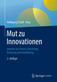 Mut zu Innovationen : Impulse aus Praxis, Forschung, Beratung und Ausbildung （2ND）