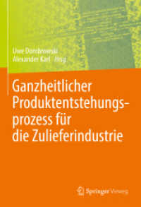 Ganzheitlicher Produktentstehungsprozess für die Zulieferindustrie （1. Aufl. 2022. 2022. xvi, 458 S. XVI, 458 S. 172 Abb., 80 Abb. in Farb）