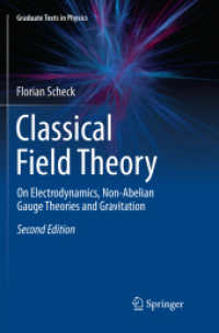 Classical Field Theory : On Electrodynamics, Non-Abelian Gauge Theories and Gravitation (Graduate Texts in Physics) （2ND）