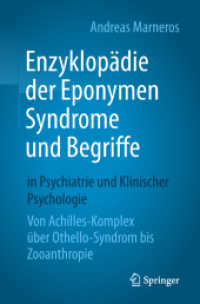 Enzyklopädie der Eponymen Syndrome und Begriffe in Psychiatrie und Klinischer Psychologie : Von Achilles-Komplex über Othello-Syndrom bis Zooanthropie （1. Aufl. 2019）
