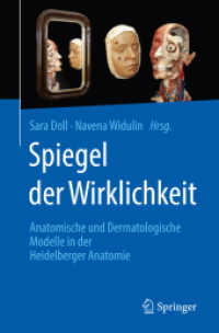 Spiegel der Wirklichkeit : Anatomische und Dermatologische Modelle in der Heidelberger Anatomie （1. Aufl. 2019）
