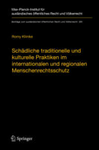 Schädliche traditionelle und kulturelle Praktiken im internationalen und regionalen Menschenrechtsschutz (Beiträge zum ausländischen öffentlichen Recht und Völkerrecht) （1. Aufl. 2019）