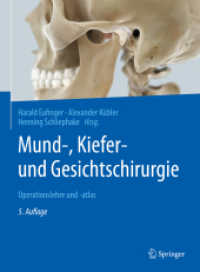 Mund-, Kiefer- und Gesichtschirurgie : Operationslehre und -atlas （5. Aufl. 2021. xiii, 882 S. XIII, 882 S. 795 Abb., 588 Abb. in Farbe.）