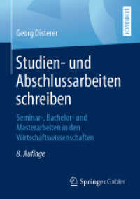 Studien- und Abschlussarbeiten schreiben : Seminar-, Bachelor- und Masterarbeiten in den Wirtschaftswissenschaften （8TH）
