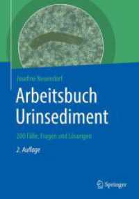 Arbeitsbuch Urinsediment : 200 Fälle, Fragen und Lösungen （2. Aufl. 2021. xiii, 248 S. XIII, 248 S. 200 Abb. in Farbe. 254 mm）