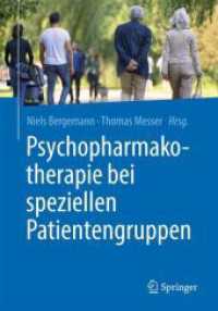 Psychopharmakotherapie bei speziellen Patientengruppen （1. Aufl. 2024. 2024. Etwa 300 S. 240 mm）