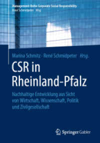 CSR in Rheinland-Pfalz : Nachhaltige Entwicklung aus Sicht von Wirtschaft, Wissenschaft, Politik und Zivilgesellschaft (Management-reihe Corporate Social Responsibility) （1. Aufl. 2020）